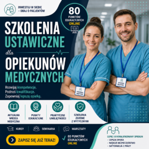 Szkolenia ustawiczne dla opiekunów medycznych 80 punktów stacjonarnie i online