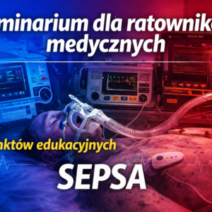 Doskonalenie ustawiczne ratowników medycznych - seminarium - SEPSA