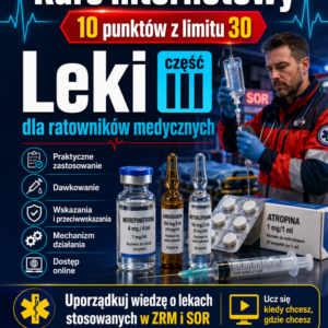 Ustawiczne doskonalenie zawodowe w ratownictwie medycznym - Leki część III