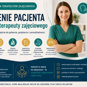 Doskonalenie ustawiczne terapeutów zajęciowych - podstawy żywienia pacjenta
